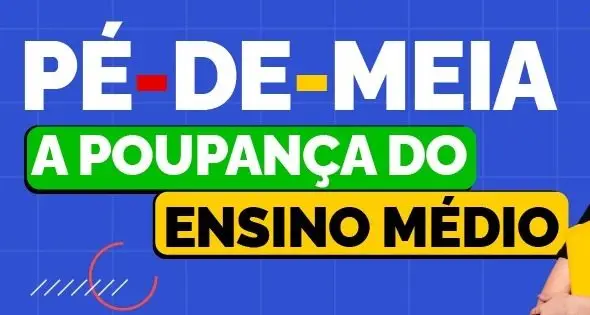 Pé-de-Meia: nova parcela do incentivo para nascidos em janeiro e fevereiro é paga nesta segunda-feira (28)