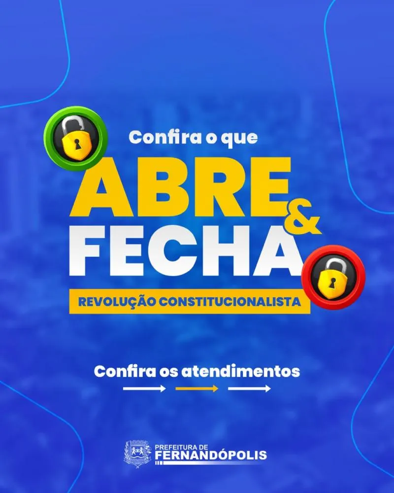 O que abre e o que fecha em Fernandópolis entre 9 e 12 de julho 