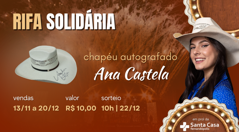 Santa Casa Fernandópolis promove rifa solidária de chapéu autografado por Ana Castela